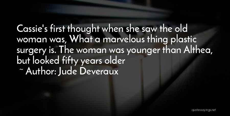 Our Younger Years Quotes By Jude Deveraux