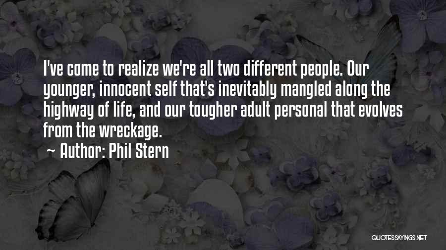 Our Younger Years Quotes By Phil Stern