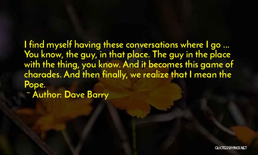 Ourida Chanteuse Quotes By Dave Barry