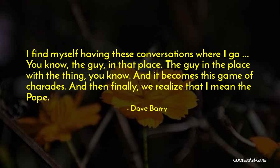 Ourida Chanteuse Quotes By Dave Barry