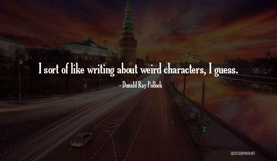 Ourida Diktakis Quotes By Donald Ray Pollock Ourida Diktakis Quotes By Donald Ray Pollock
