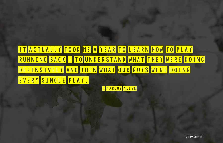 Ourished Quotes By Marcus Allen