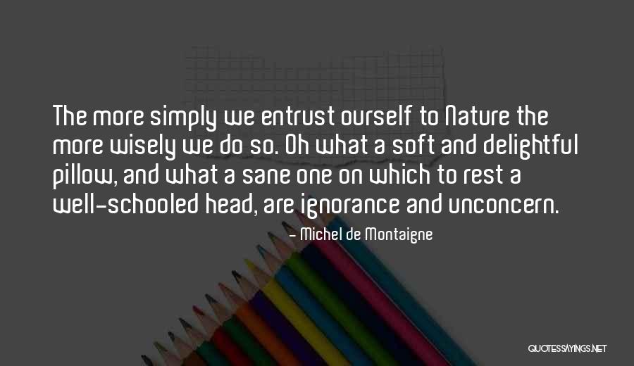 Ourself Quotes By Michel De Montaigne Ourself Quotes By Michel De Montaigne