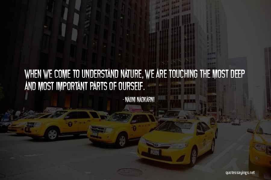 Ourself Quotes By Nalini Nadkarni Ourself Quotes By Nalini Nadkarni