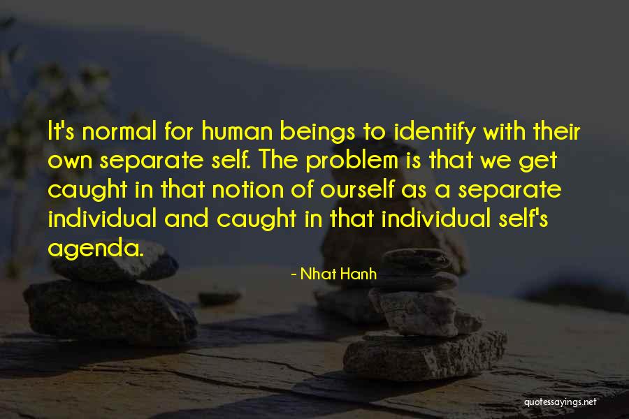 Ourself Quotes By Nhat Hanh Ourself Quotes By Nhat Hanh