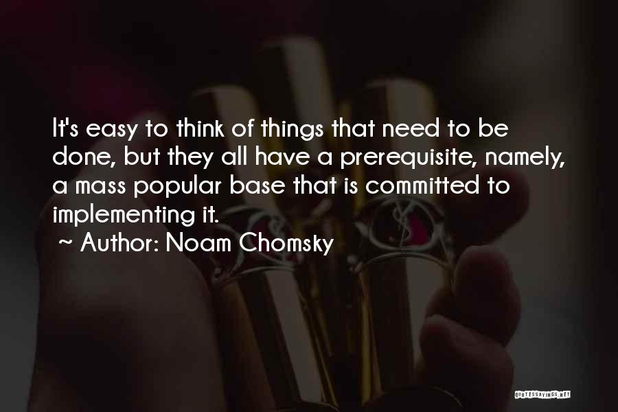 Oursland Law Quotes By Noam Chomsky