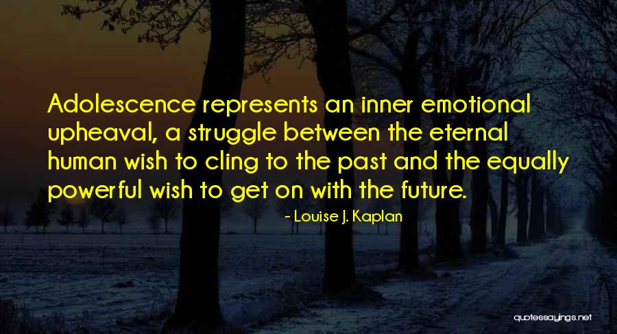 Ousama Quotes By Louise J. Kaplan Ousama Quotes By Louise J. Kaplan