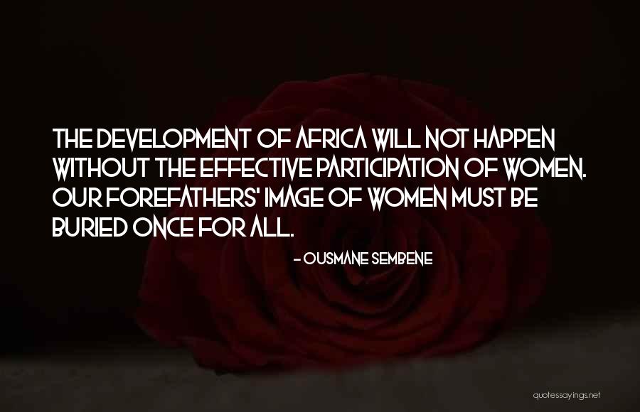 Ousmane Sembene Quotes 1210445 Ousmane Sembene Quotes 1210445