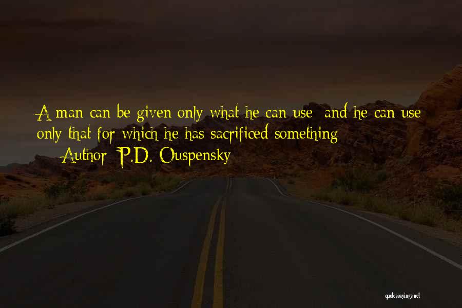 Ouspensky Quotes By P.D. Ouspensky