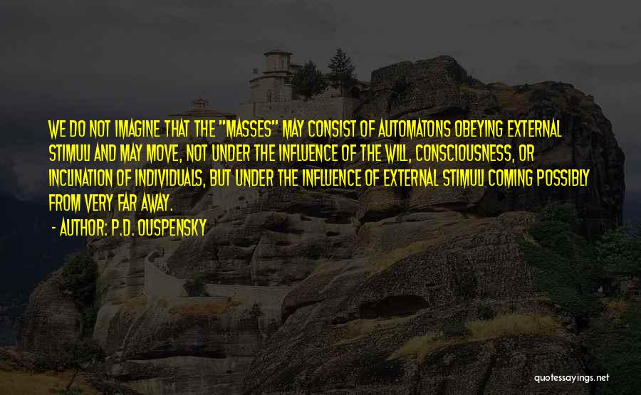 Ouspensky Quotes By P.D. Ouspensky