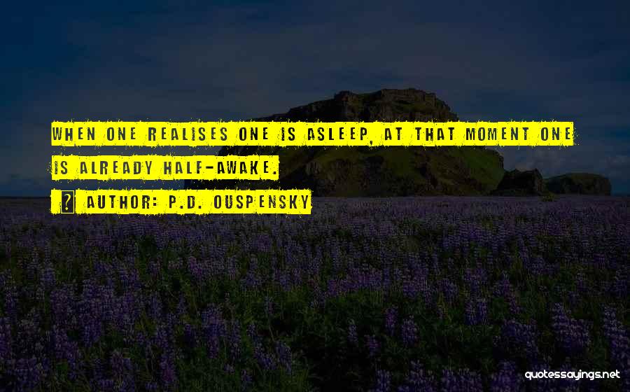 Ouspensky Quotes By P.D. Ouspensky