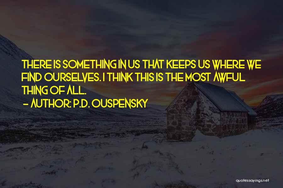 Ouspensky Quotes By P.D. Ouspensky