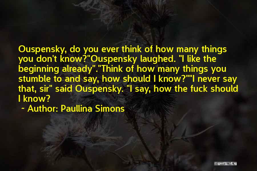 Ouspensky Quotes By Paullina Simons