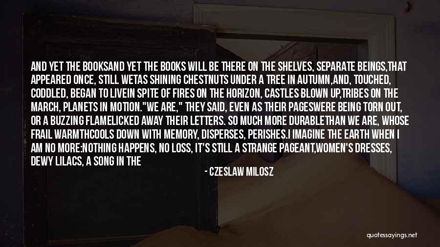 Out Blown Away Quotes By Czeslaw Milosz Out Blown Away Quotes By Czeslaw Milosz