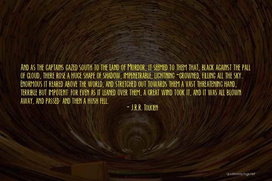 Out Blown Away Quotes By J.R.R. Tolkien Out Blown Away Quotes By J.R.R. Tolkien