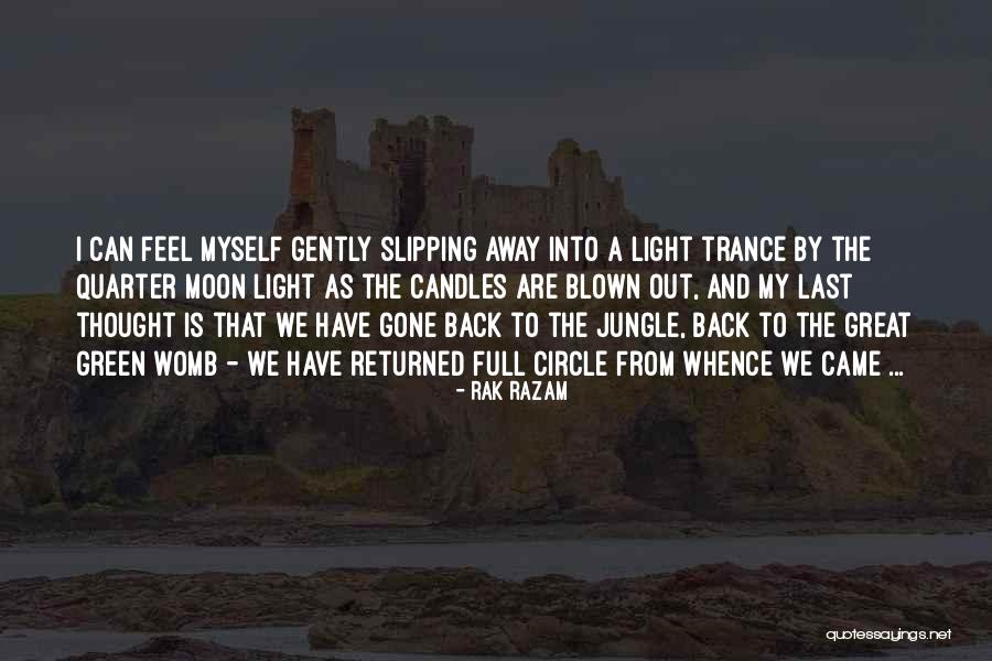 Out Blown Away Quotes By Rak Razam Out Blown Away Quotes By Rak Razam