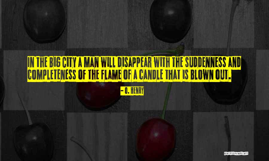 Out Blown Quotes By O. Henry Out Blown Quotes By O. Henry
