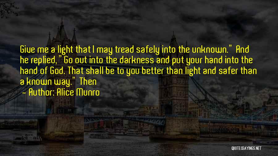 Out Darkness Into Light Quotes By Alice Munro