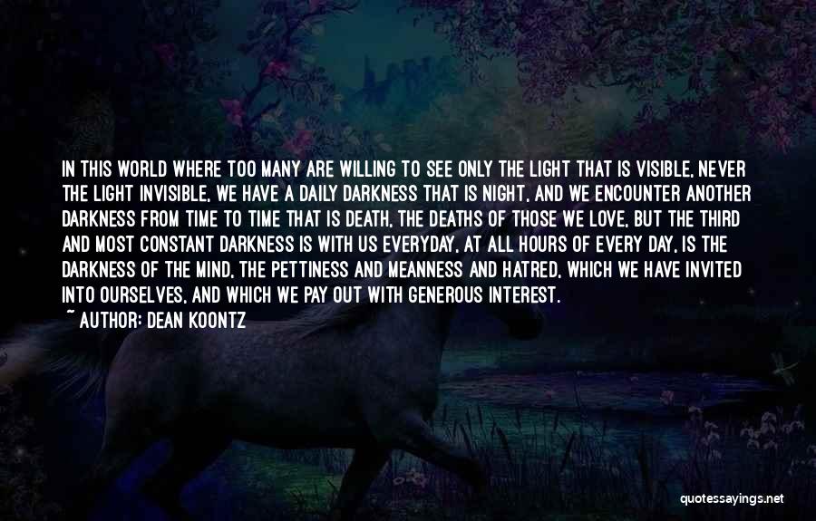 Out Darkness Into Light Quotes By Dean Koontz