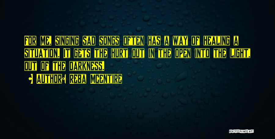 Out Darkness Into Light Quotes By Reba McEntire