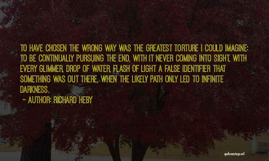 Out Darkness Into Light Quotes By Richard Heby