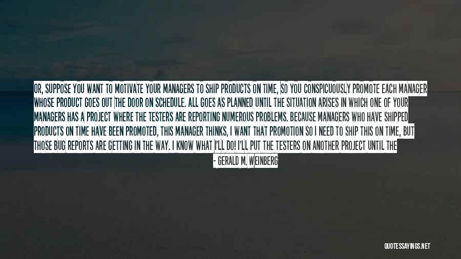 Out Door Quotes By Gerald M. Weinberg Out Door Quotes By Gerald M. Weinberg