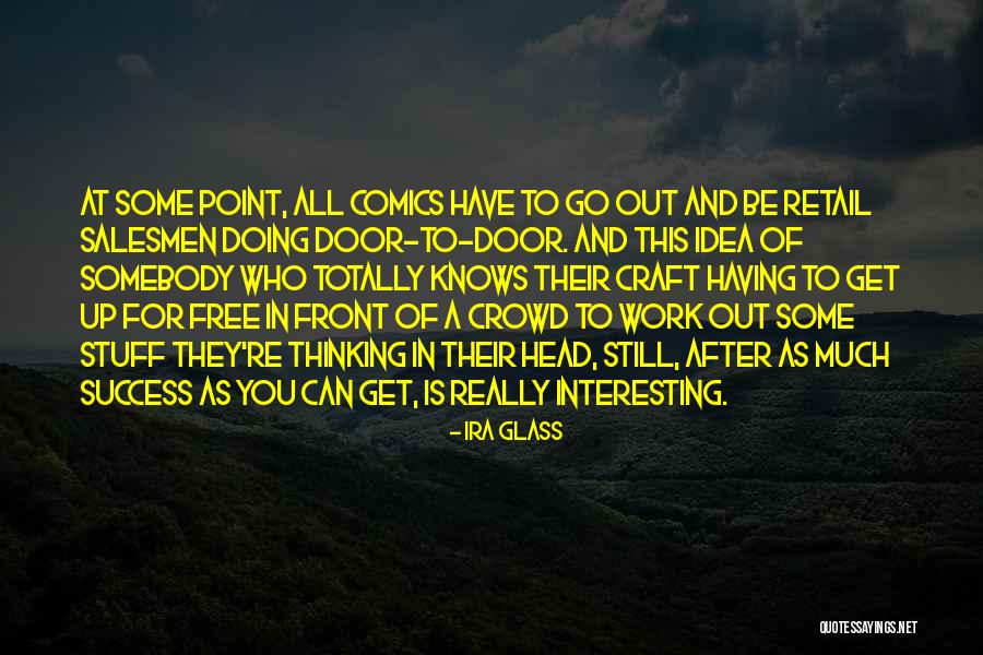 Out Door Quotes By Ira Glass Out Door Quotes By Ira Glass