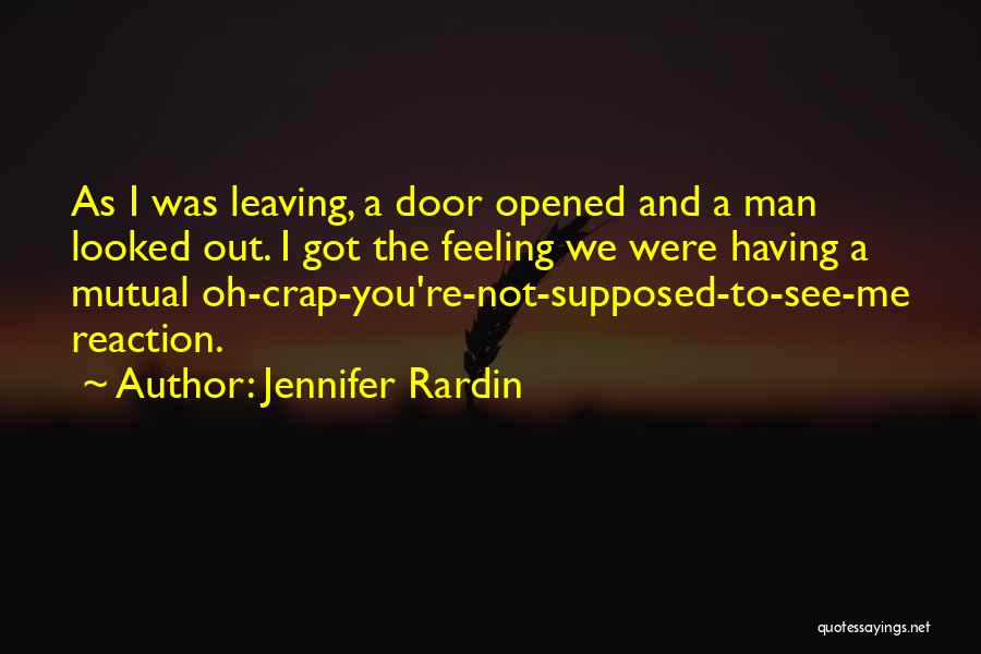 Out Door Quotes By Jennifer Rardin