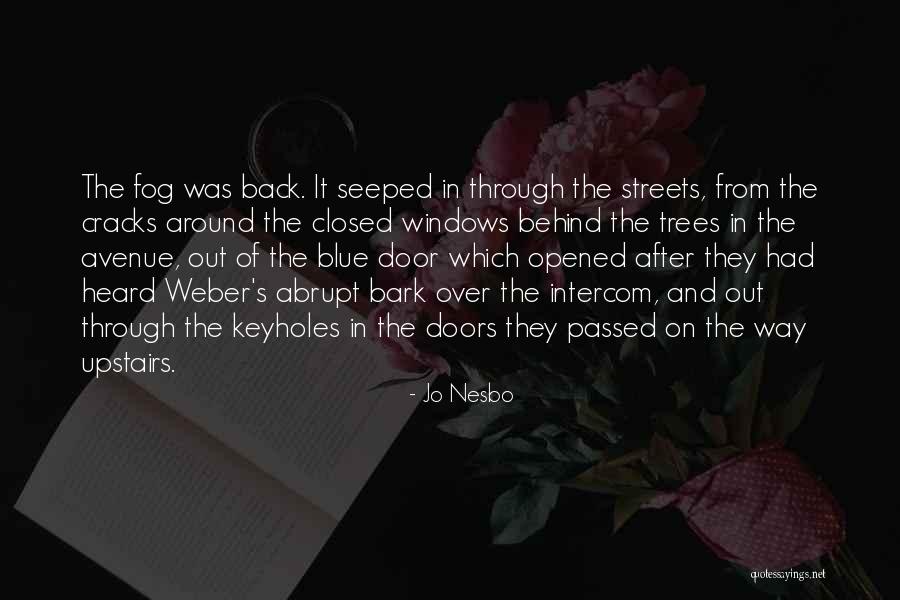 Out Door Quotes By Jo Nesbo Out Door Quotes By Jo Nesbo