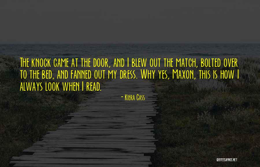 Out Door Quotes By Kiera Cass Out Door Quotes By Kiera Cass