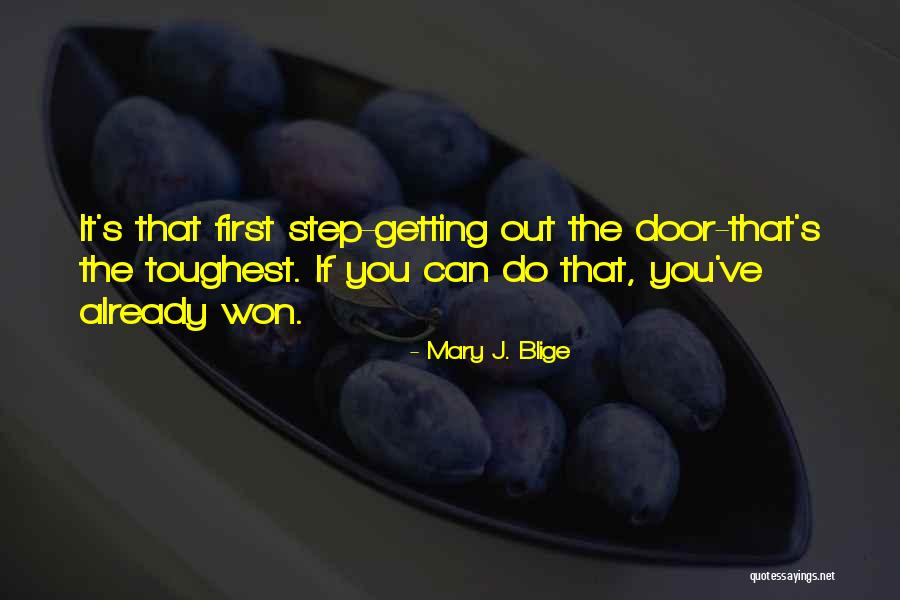 Out Door Quotes By Mary J. Blige Out Door Quotes By Mary J. Blige