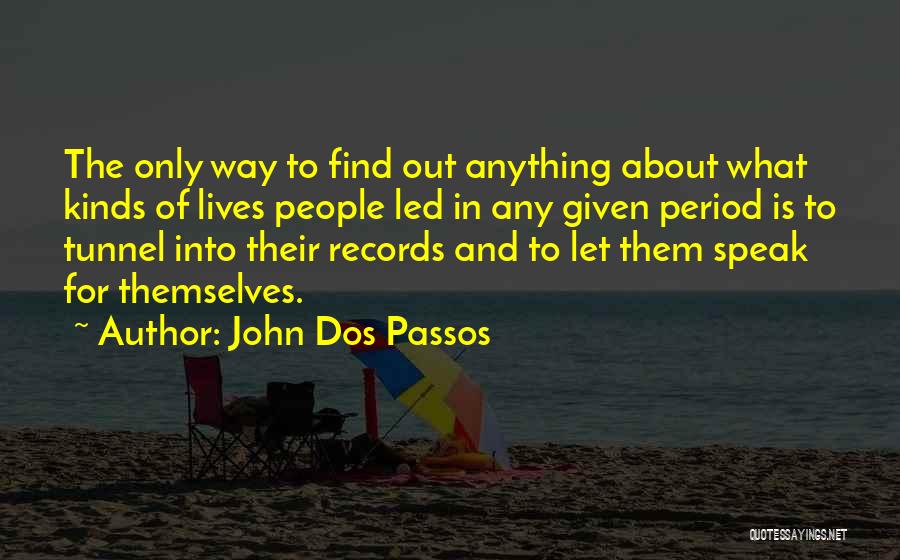 Out For Themselves Quotes By John Dos Passos