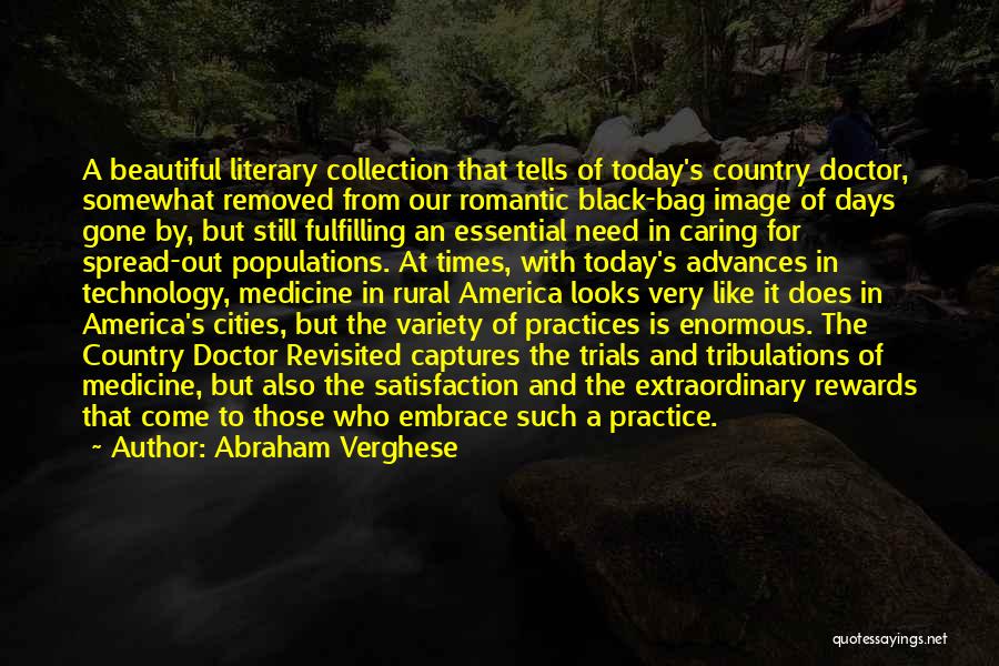 Out In The Country Quotes By Abraham Verghese