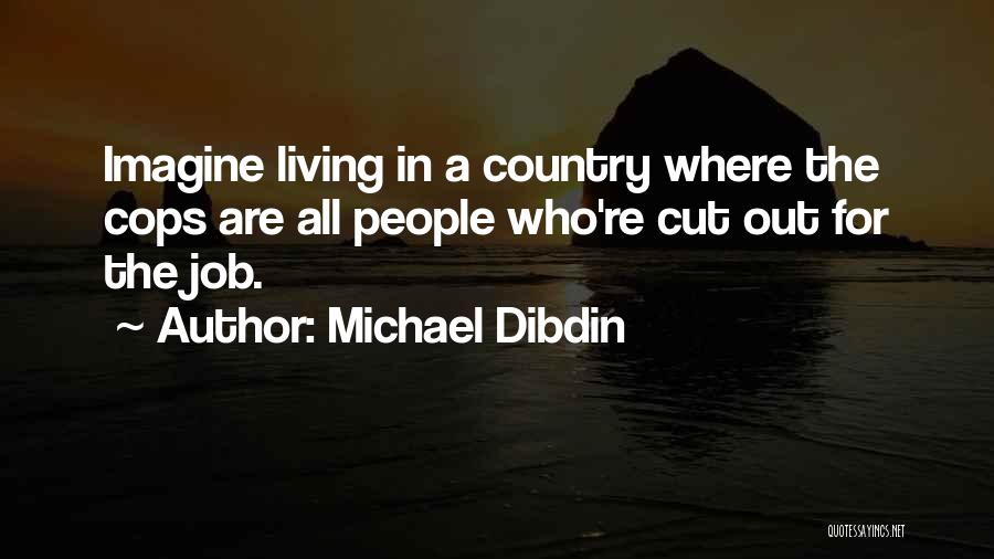 Out In The Country Quotes By Michael Dibdin