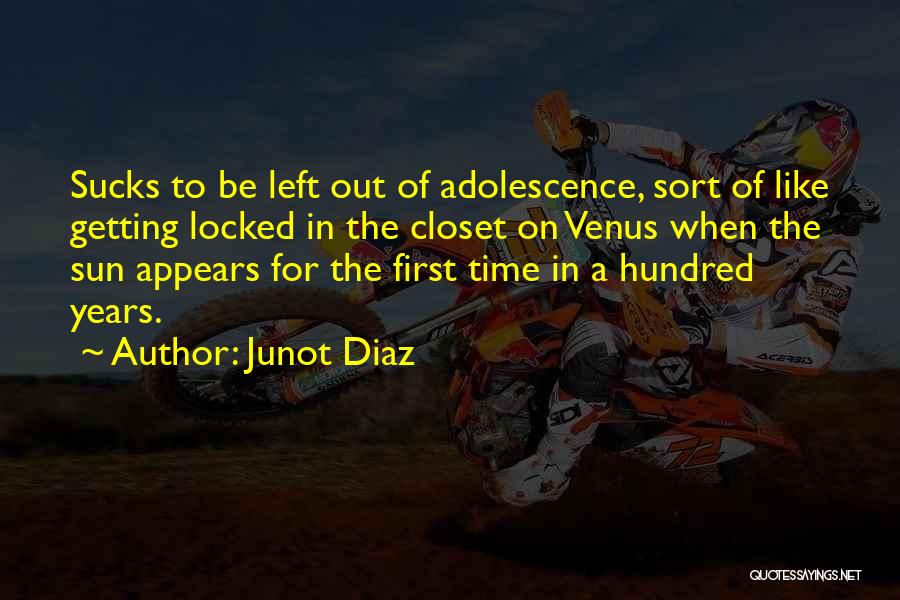 Out In The Sun Quotes By Junot Diaz