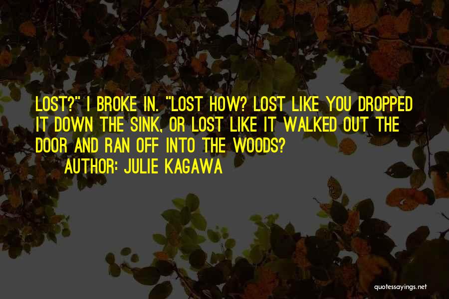 Out In The Woods Quotes By Julie Kagawa