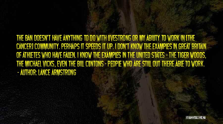 Out In The Woods Quotes By Lance Armstrong