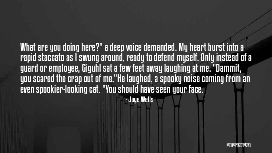 Out My Face Quotes By Jaye Wells