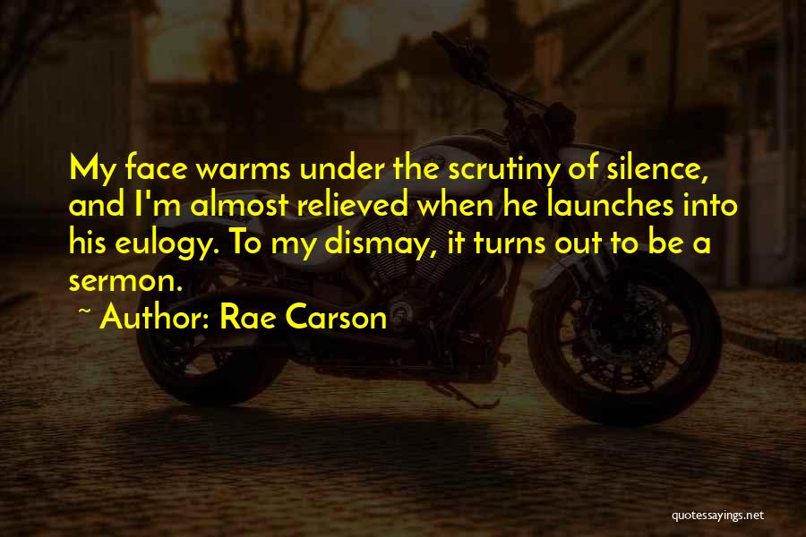 Out My Face Quotes By Rae Carson