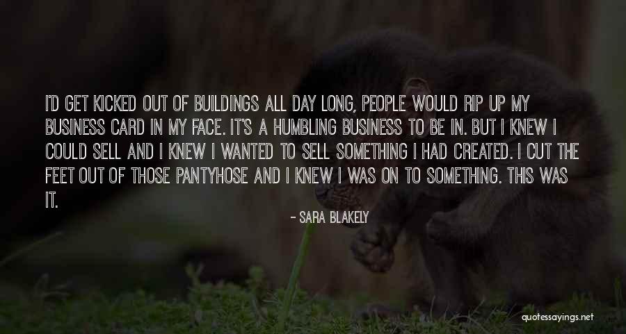 Out My Face Quotes By Sara Blakely