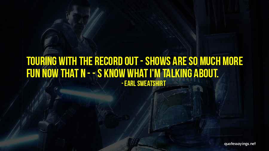 Out N About Quotes By Earl Sweatshirt Out N About Quotes By Earl Sweatshirt