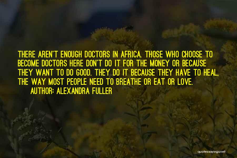 Out Of Africa Love Quotes By Alexandra Fuller