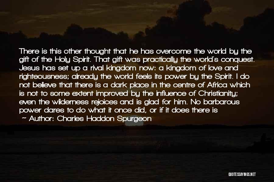 Out Of Africa Love Quotes By Charles Haddon Spurgeon