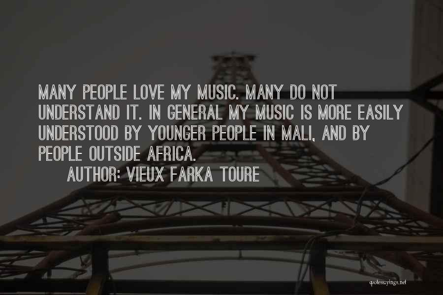 Out Of Africa Love Quotes By Vieux Farka Toure