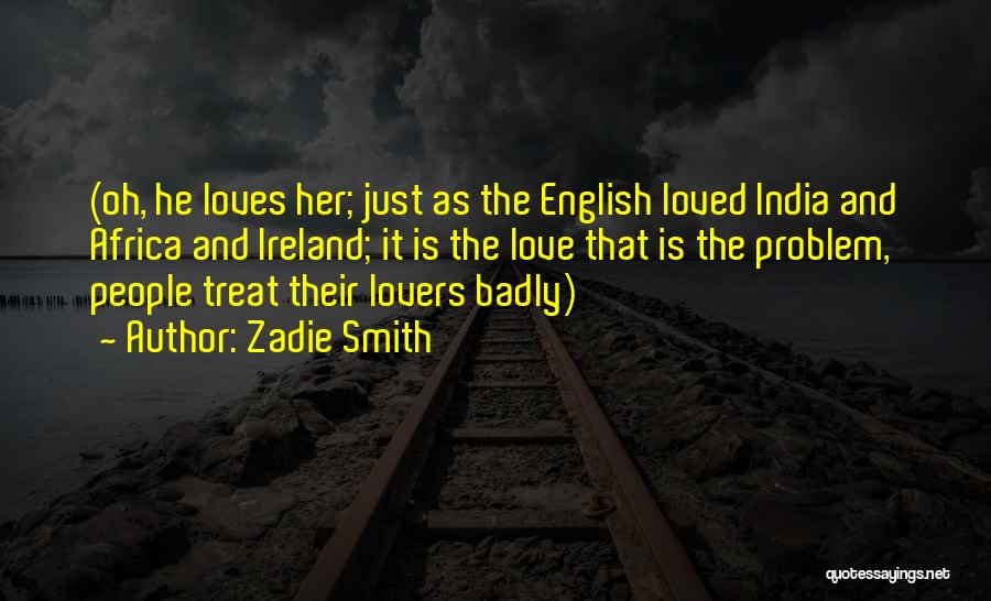 Out Of Africa Love Quotes By Zadie Smith