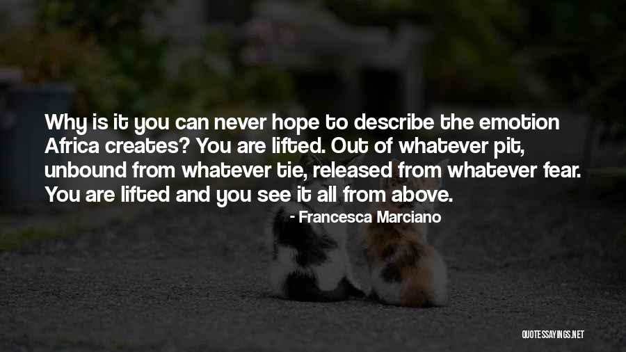 Out Of Africa Quotes By Francesca Marciano Out Of Africa Quotes By Francesca Marciano