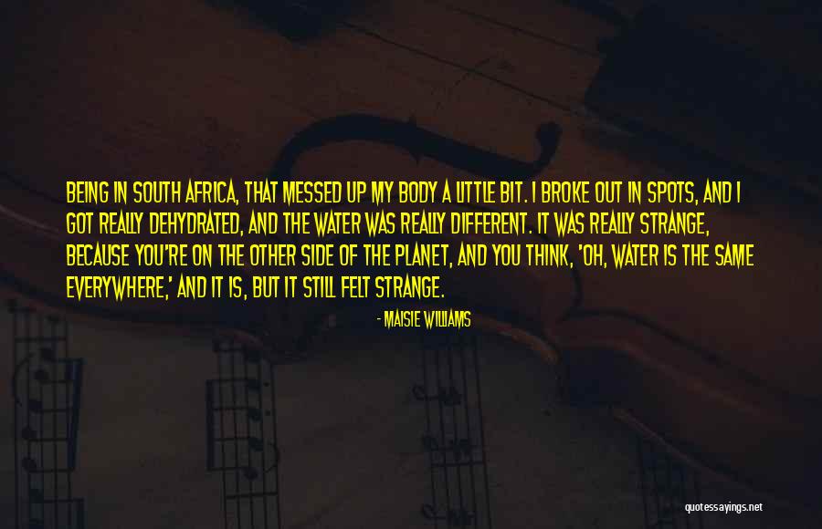Out Of Africa Quotes By Maisie Williams Out Of Africa Quotes By Maisie Williams