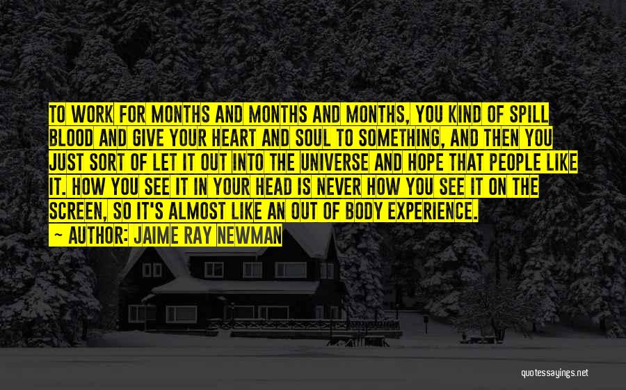 Out Of Body Experience Quotes By Jaime Ray Newman