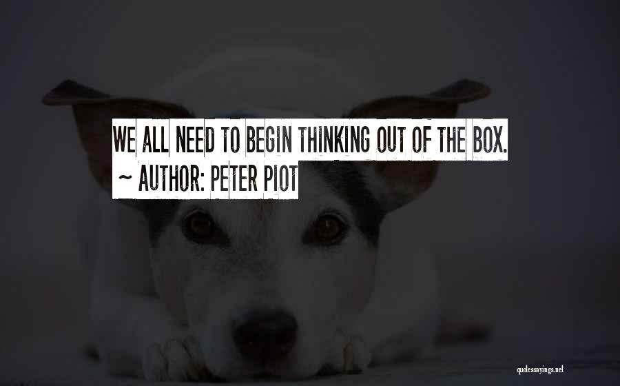 Out Of Box Quotes By Peter Piot