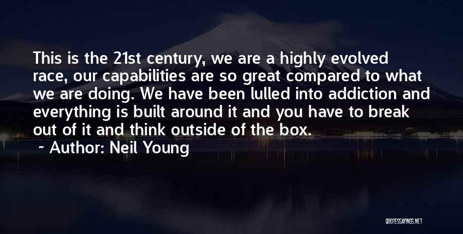 Out Of Box Thinking Quotes By Neil Young